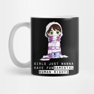 girls just wanna have fundamental human rights Mug